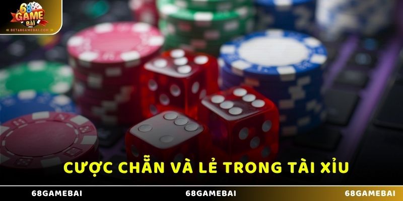 Cược chẵn và lẻ trong tài xỉu