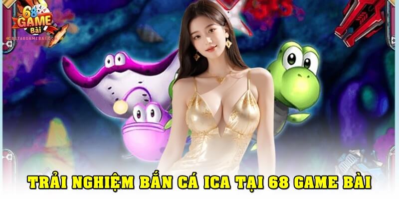 bắn cá iCa