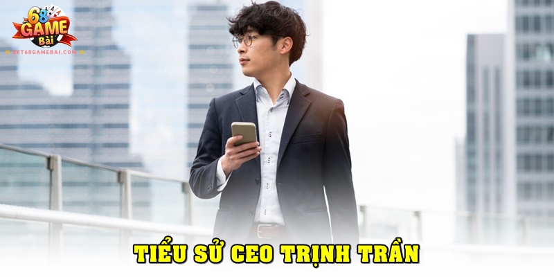 CEO Trịnh Trần sớm thể hiện niềm đam mê công nghệ